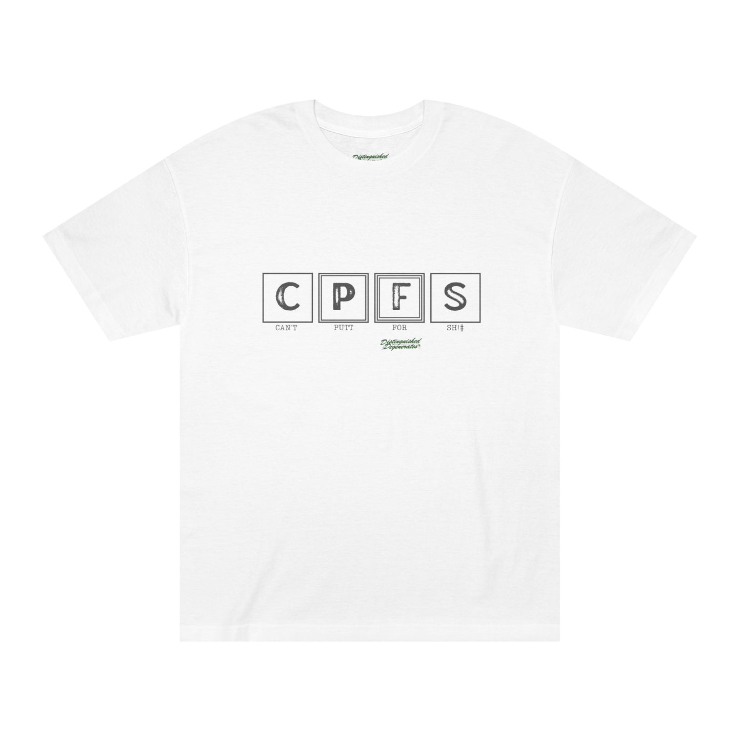 Score card CPFS (Cant putt for Sh!#) T Shirt